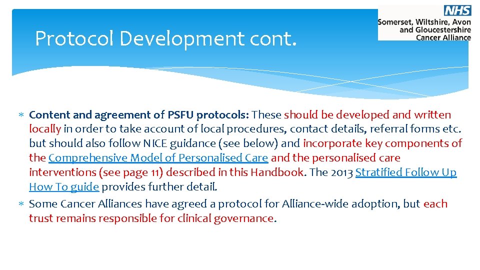 Protocol Development cont. Content and agreement of PSFU protocols: These should be developed and