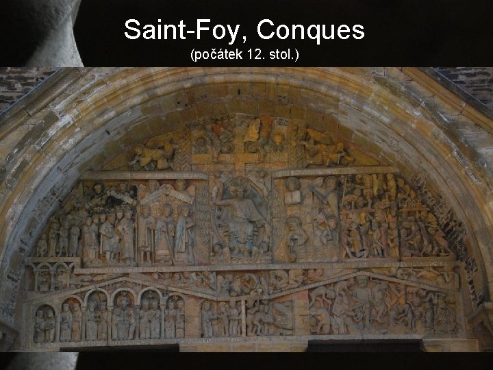 Saint-Foy, Conques (počátek 12. stol. ) 