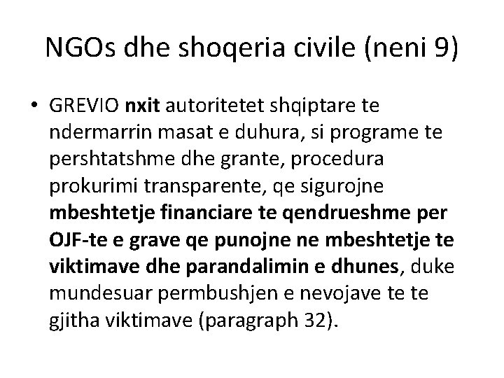 NGOs dhe shoqeria civile (neni 9) • GREVIO nxit autoritetet shqiptare te ndermarrin masat