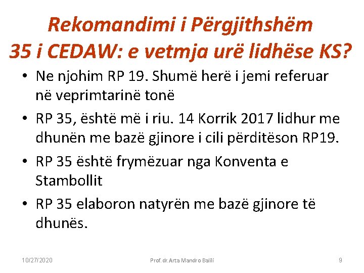 Rekomandimi i Përgjithshëm 35 i CEDAW: e vetmja urë lidhëse KS? • Ne njohim