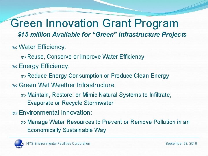 Green Innovation Grant Program $15 million Available for “Green” Infrastructure Projects Water Efficiency: Reuse,