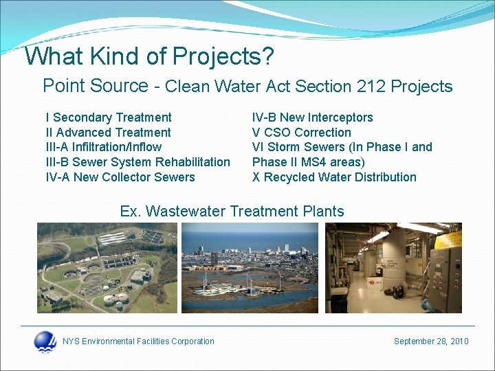 What Kind of Projects? Point Source - Clean Water Act Section 212 Projects I