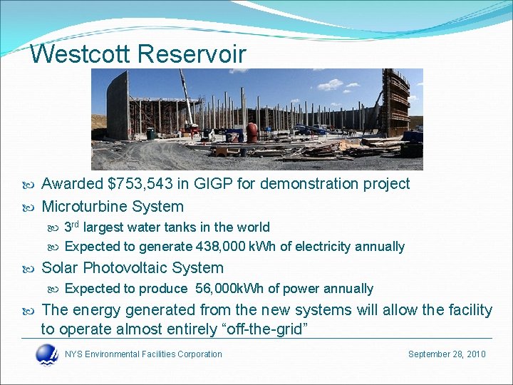 Westcott Reservoir Awarded $753, 543 in GIGP for demonstration project Microturbine System 3 rd