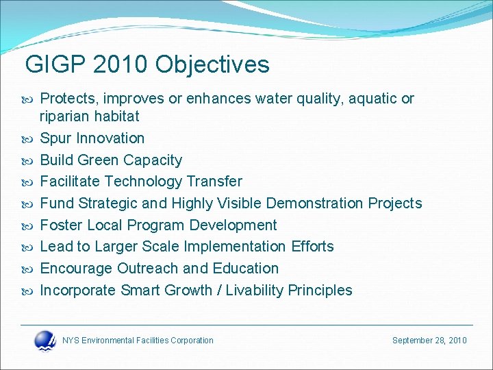 GIGP 2010 Objectives Protects, improves or enhances water quality, aquatic or riparian habitat Spur
