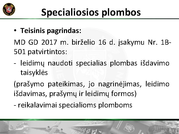 Specialiosios plombos • Teisinis pagrindas: MD GD 2017 m. birželio 16 d. įsakymu Nr.