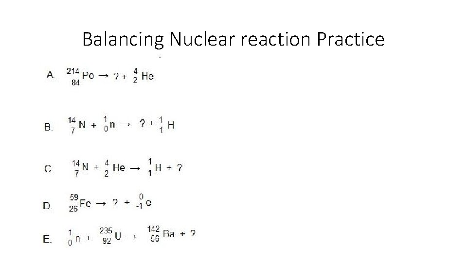 Balancing Nuclear reaction Practice 