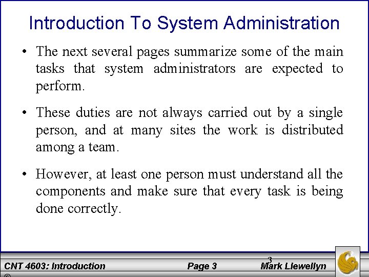 Introduction To System Administration • The next several pages summarize some of the main