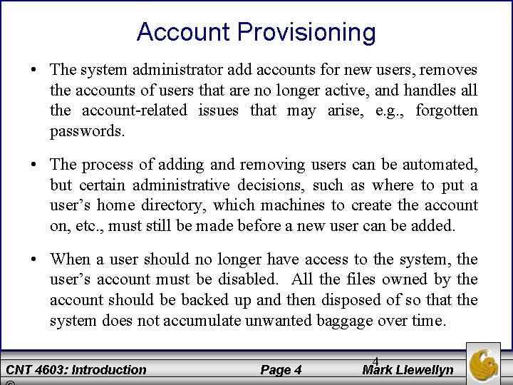 Account Provisioning • The system administrator add accounts for new users, removes the accounts