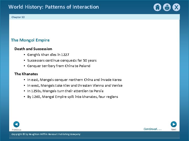 World History: Patterns of Interaction Chapter 12 The Mongol Empire Death and Succession •
