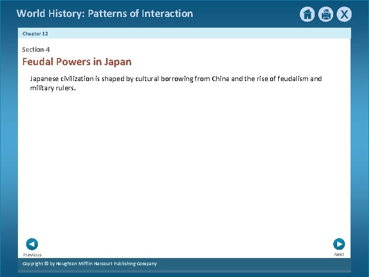 World History: Patterns of Interaction Chapter 12 Section-4 Feudal Powers in Japanese civilization is