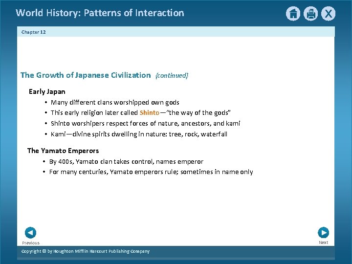 World History: Patterns of Interaction Chapter 12 The Growth of Japanese Civilization {continued} Early