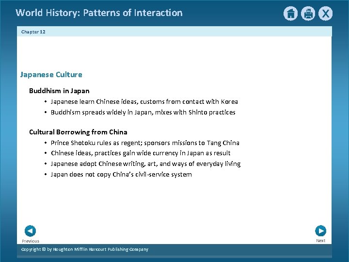 World History: Patterns of Interaction Chapter 12 Japanese Culture Buddhism in Japan • Japanese