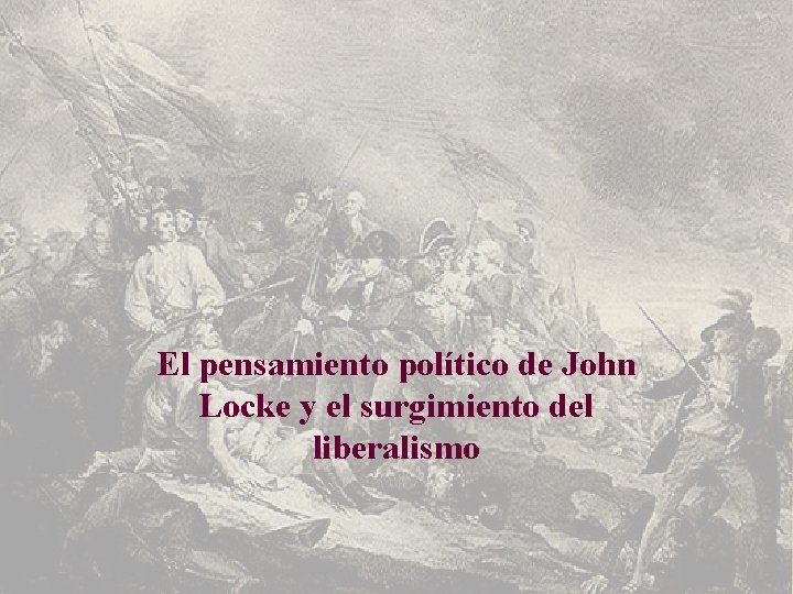 El pensamiento político de John Locke y el surgimiento del liberalismo 