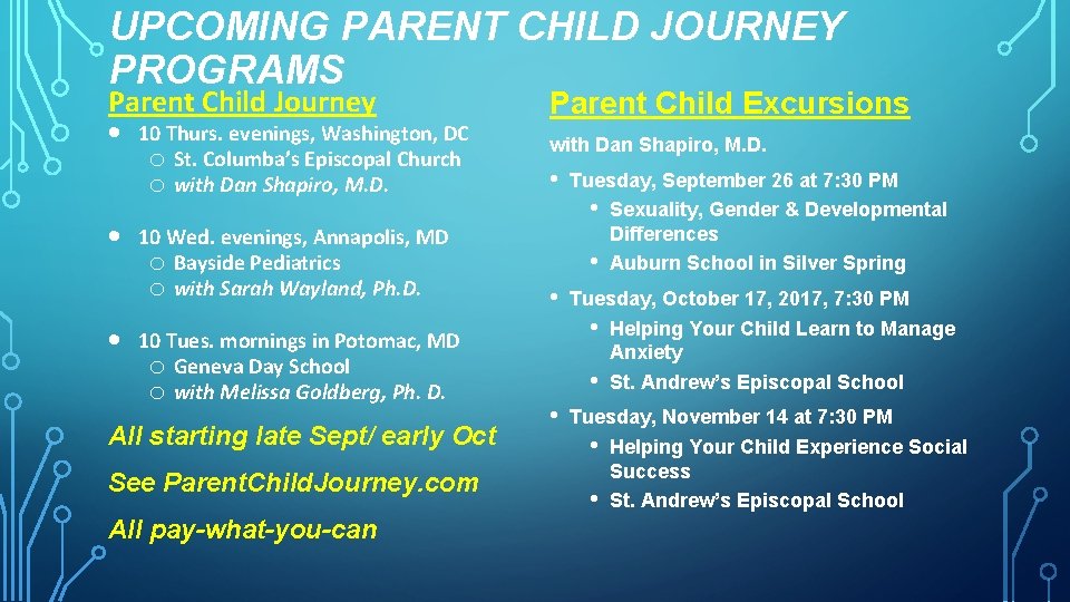 UPCOMING PARENT CHILD JOURNEY PROGRAMS Parent Child Journey 10 Thurs. evenings, Washington, DC o
