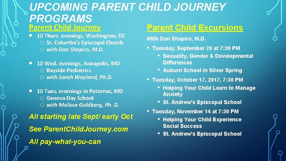 UPCOMING PARENT CHILD JOURNEY PROGRAMS Parent Child Journey 10 Thurs. evenings, Washington, DC o