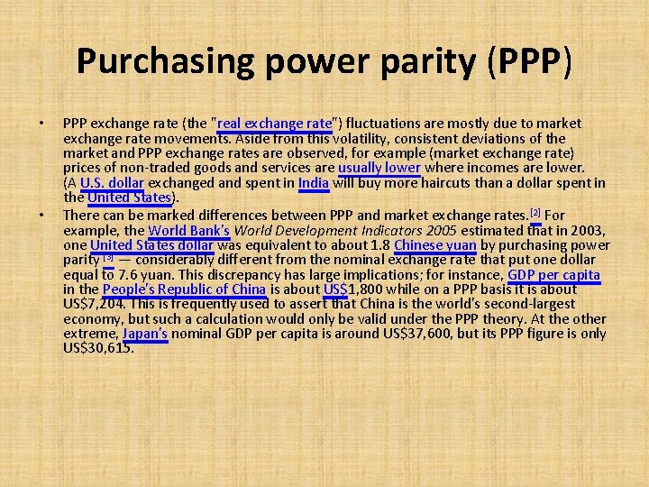 Рurchasing power parity (PPP) • • PPP exchange rate (the "real exchange rate") fluctuations