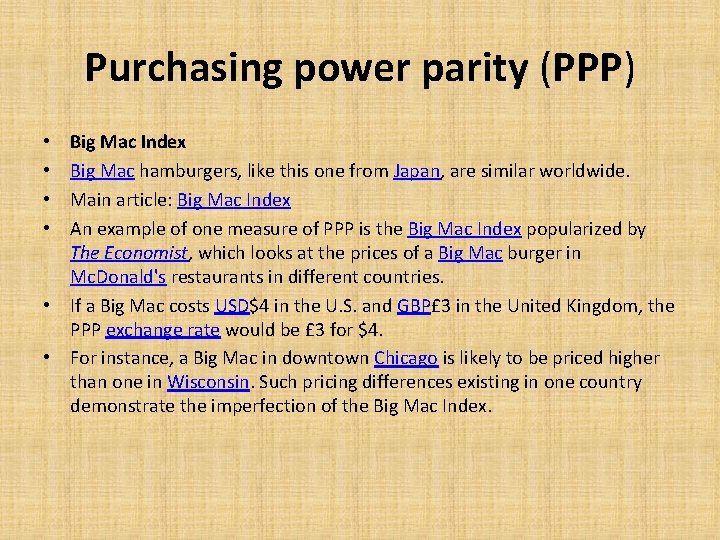 Рurchasing power parity (PPP) Big Mac Index Big Mac hamburgers, like this one from