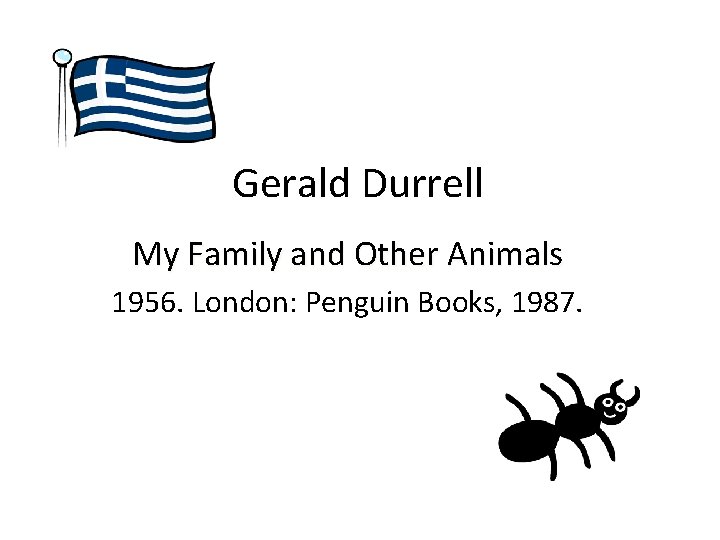 Gerald Durrell My Family and Other Animals 1956