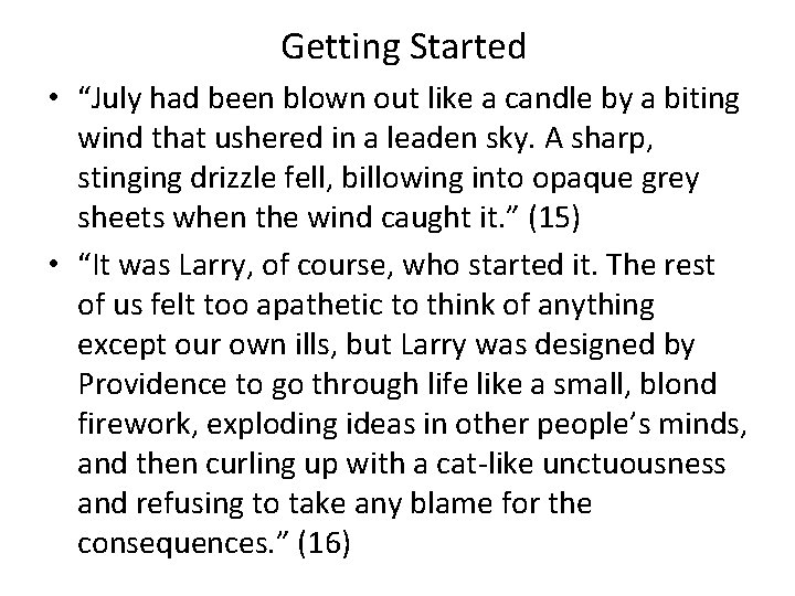 Getting Started • “July had been blown out like a candle by a biting Getting Started • “July had been blown out like a candle by a biting