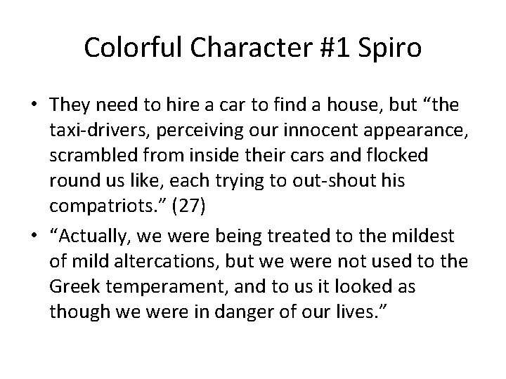 Colorful Character #1 Spiro • They need to hire a car to find a Colorful Character #1 Spiro • They need to hire a car to find a