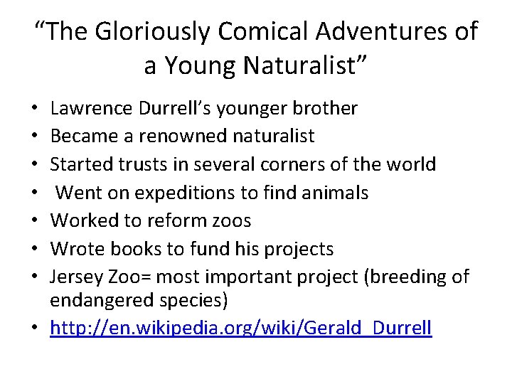 “The Gloriously Comical Adventures of a Young Naturalist” Lawrence Durrell’s younger brother Became a “The Gloriously Comical Adventures of a Young Naturalist” Lawrence Durrell’s younger brother Became a