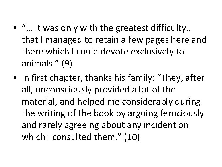 • “… It was only with the greatest difficulty. . that I managed • “… It was only with the greatest difficulty. . that I managed