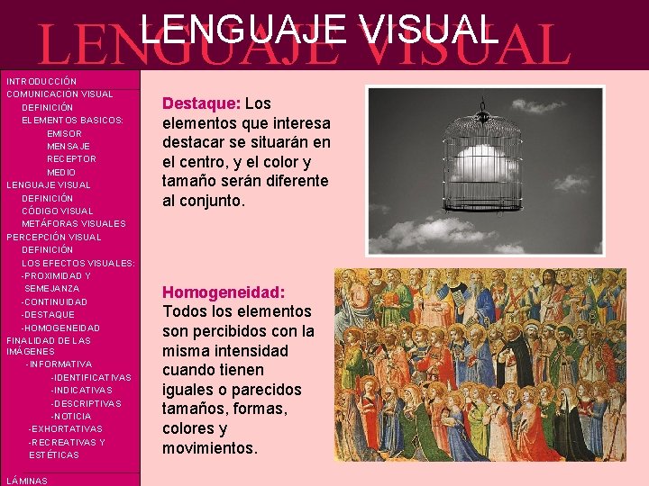 LENGUAJE VISUAL INTRODUCCIÓN COMUNICACIÓN VISUAL DEFINICIÓN ELEMENTOS BASICOS: EMISOR MENSAJE RECEPTOR MEDIO LENGUAJE VISUAL