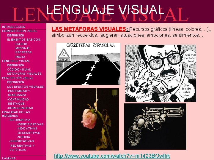 LENGUAJE VISUAL INTRODUCCIÓN COMUNICACIÓN VISUAL DEFINICIÓN ELEMENTOS BASICOS: EMISOR MENSAJE RECEPTOR MEDIO LENGUAJE VISUAL