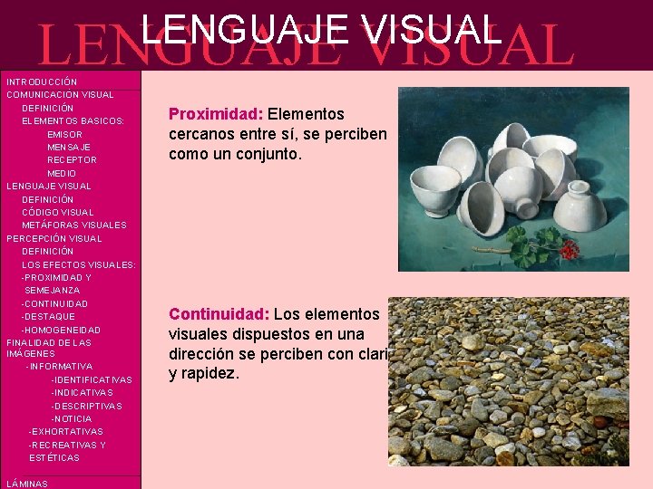LENGUAJE VISUAL INTRODUCCIÓN COMUNICACIÓN VISUAL DEFINICIÓN ELEMENTOS BASICOS: EMISOR MENSAJE RECEPTOR MEDIO LENGUAJE VISUAL
