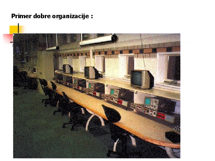 Primer dobre organizacije : 