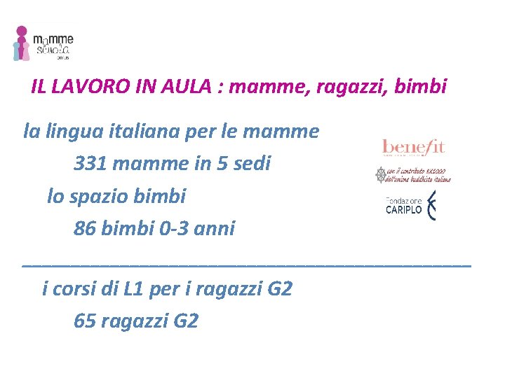 IL LAVORO IN AULA : mamme, ragazzi, bimbi la lingua italiana per le mamme