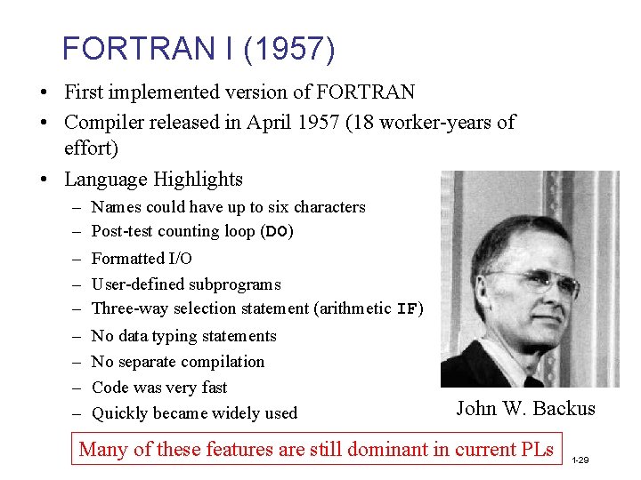 FORTRAN I (1957) • First implemented version of FORTRAN • Compiler released in April