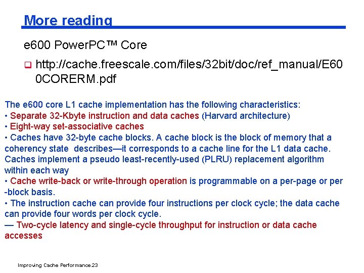 More reading e 600 Power. PC™ Core q http: //cache. freescale. com/files/32 bit/doc/ref_manual/E 60