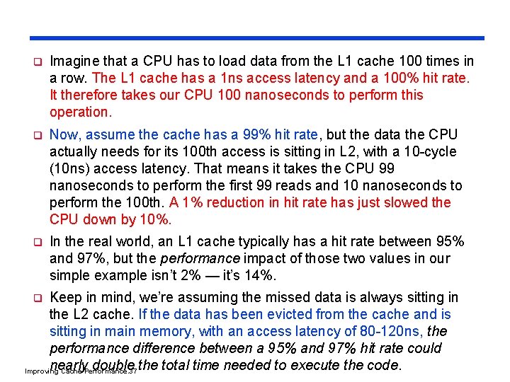 q Imagine that a CPU has to load data from the L 1 cache