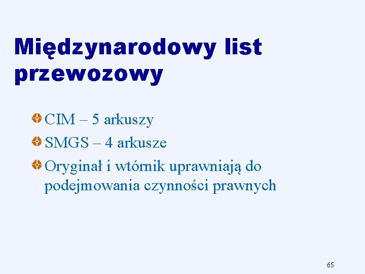 Międzynarodowy list przewozowy CIM – 5 arkuszy SMGS – 4 arkusze Oryginał i wtórnik
