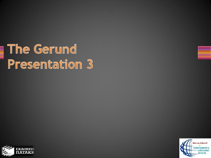 The Gerund Presentation 3 