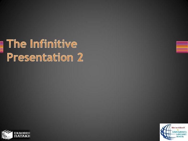 The Infinitive Presentation 2 