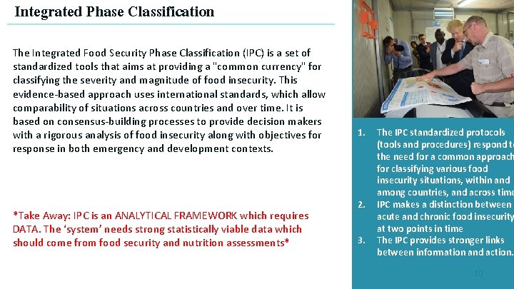 Integrated Phase Classification The Integrated Food Security Phase Classification (IPC) is a set of