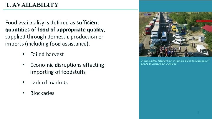 1. AVAILABILITY Food availability is defined as sufficient quantities of food of appropriate quality,