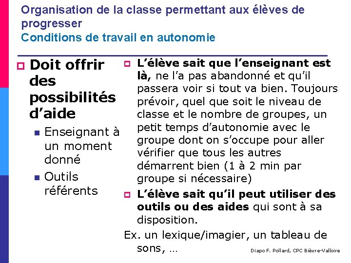 Organisation de la classe permettant aux élèves de progresser Conditions de travail en autonomie
