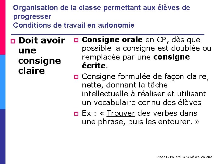Organisation de la classe permettant aux élèves de progresser Conditions de travail en autonomie