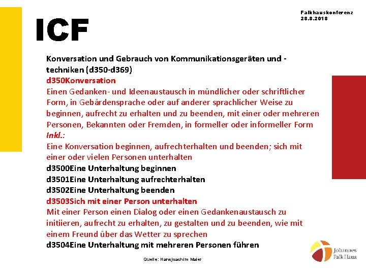 ICF Falkhauskonferenz 28. 8. 2018 Konversation und Gebrauch von Kommunikationsgeräten und techniken (d 350