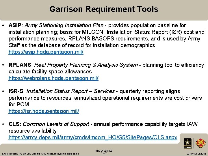 Garrison Requirement Tools • ASIP: Army Stationing Installation Plan - provides population baseline for