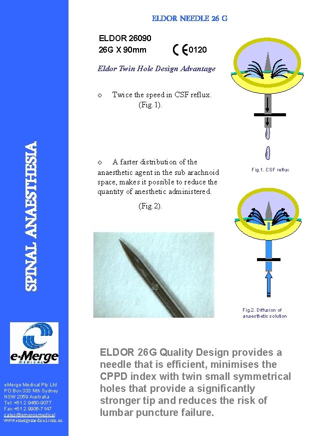 ELDOR NEEDLE 26 G ELDOR 26090 26 G X 90 mm 0120 Eldor Twin