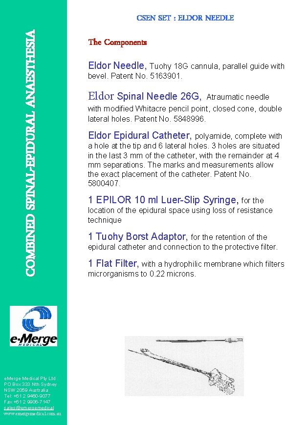 COMBINED SPINAL-EPIDURAL ANAESTHESIA CSEN SET : ELDOR NEEDLE e. Merge Medical Pty Ltd PO