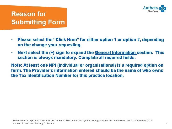 Reason for Submitting Form • Please select the “Click Here” for either option 1