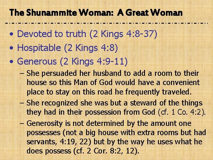 The Shunammite Woman: A Great Woman • Devoted to truth (2 Kings 4: 8
