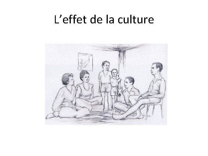 L’effet de la culture 