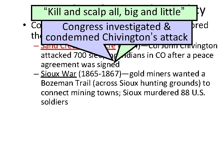 Searching for Policy “Kill and scalp all, an big. Indian and little” • Concentration