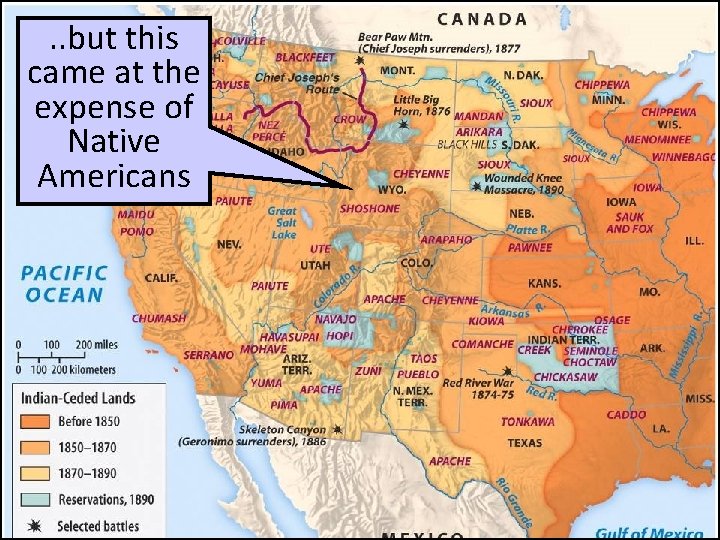 . . but this came at the expense of Native Americans Western raw materials